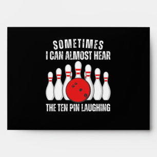 Sometimes I Can Almost Hear The Ten Pin Laughing Envelope
