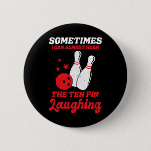 Sometimes I Can Almost Hear The Ten Pin Laughing F