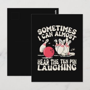 Sometimes I Can Almost Hear The Ten Pin Laughing Postcard