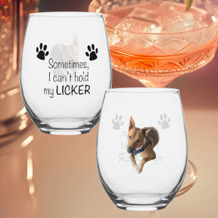 Sometimes I can't hold my Licker- Customisable Stemless Wine Glass