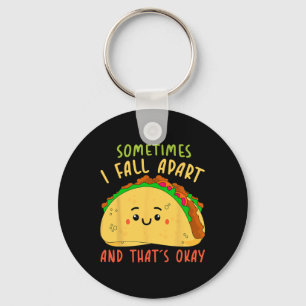 Sometimes I Fall Apart Mexican Party Cinco De Mayo Key Ring