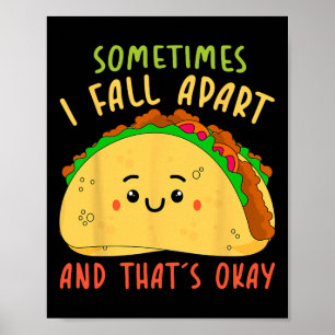 Sometimes I Fall Apart Mexican Party Cinco De Mayo Poster