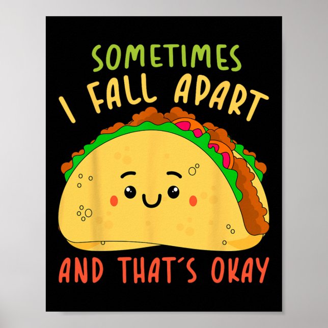 Sometimes I Fall Apart Mexican Party Cinco De Mayo Poster (Front)