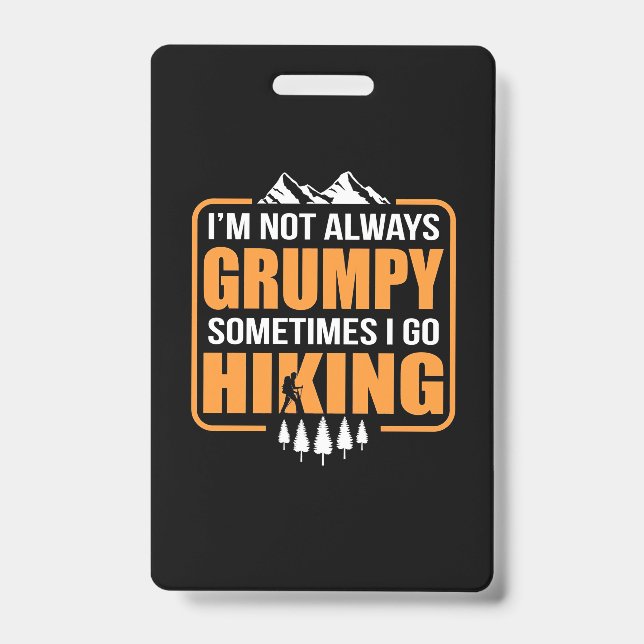 Sometimes I Go Hiking ID Badge (Front)