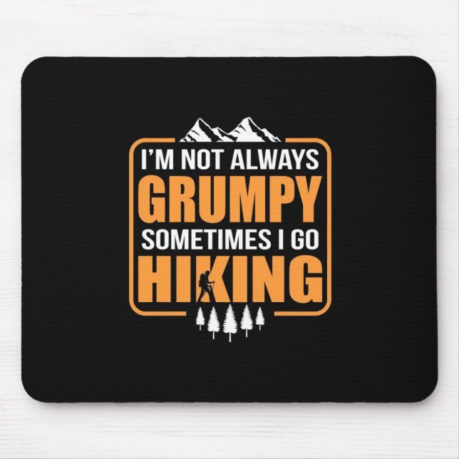 Sometimes I Go Hiking Mouse Pad (Front)