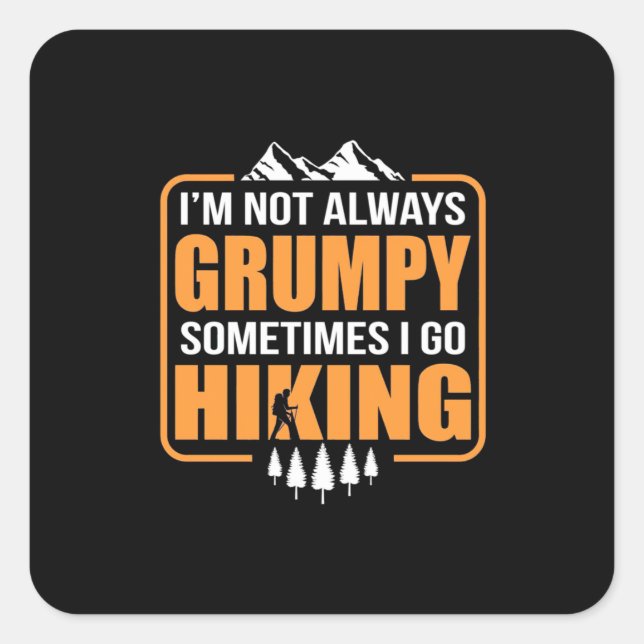 Sometimes I Go Hiking Square Sticker (Front)