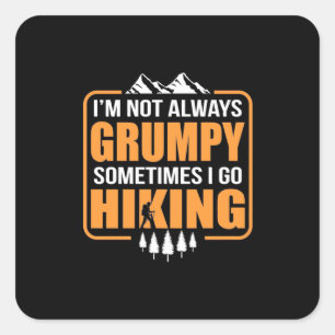 Sometimes I Go Hiking Square Sticker