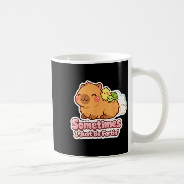 Sometimes i just be fartin' capybara meme humor  coffee mug (Right)