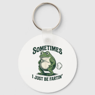 Sometimes I Just Be Fartin' Frog Funny Fart Key Ring