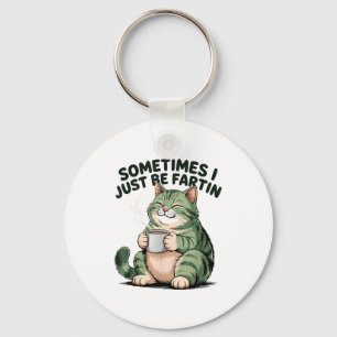 Sometimes I Just Be Fartin' Frog Humor Men Woman Key Ring