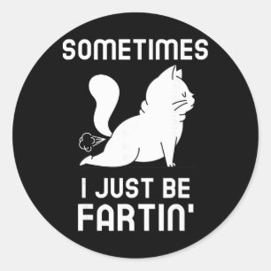 Sometimes I Just Be Fartin' Funny Farting Yoga Cat Classic Round Sticker