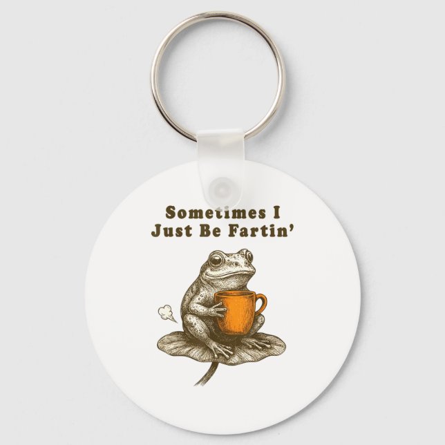 Sometimes I Just Be Fartin, Funny Frog Meme  Key Ring (Front)