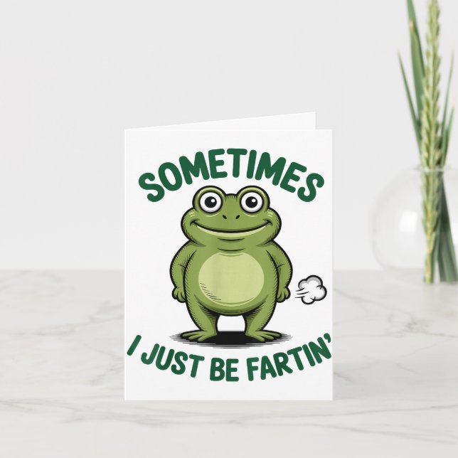 Sometimes I Just Be Farting Frog Christmas Funny F Card (Front)
