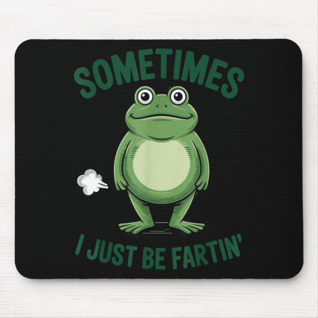 Sometimes I Just Be Farting Frog Christmas Funny F Mouse Pad (Front)