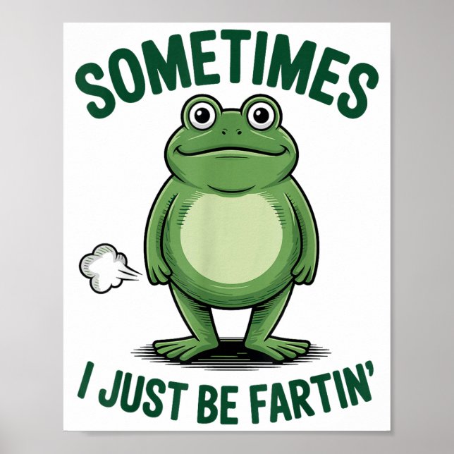 Sometimes I Just Be Farting Frog Christmas Funny F Poster (Front)