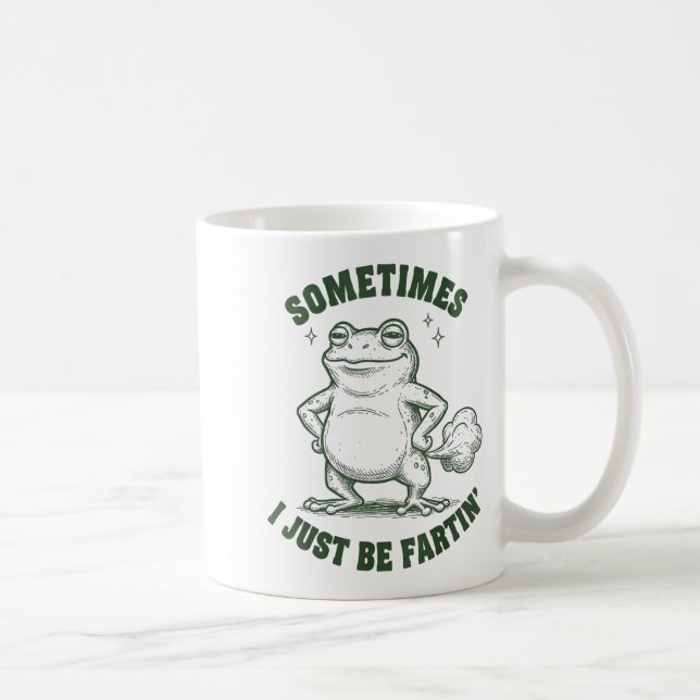 Sometimes I Just Be Farting Frog Humor Funny Fart  Coffee Mug (Right)