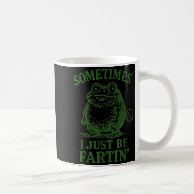 Sometimes I Just Be Farting Funny Frog  Coffee Mug (Right)