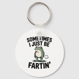 Sometimes I Just Be Farting Funny Frog Meme Animal Key Ring