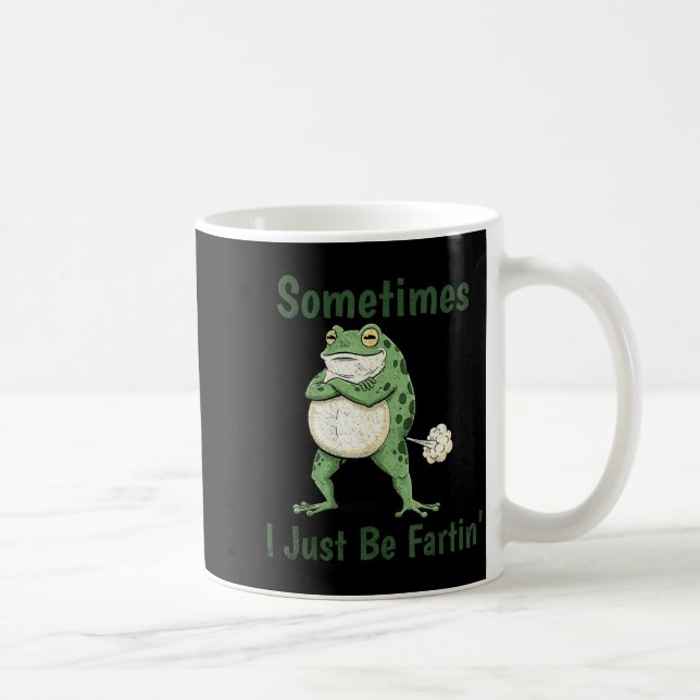 Sometimes I Just Be Farting Funny Frog Meme Funny  Coffee Mug (Right)
