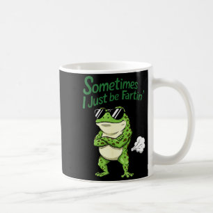 Sometimes I Just Be Farting Funny Vintage Frog Gra Coffee Mug