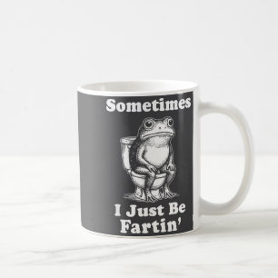 Sometimes I Just Be On' Frog Coffee Mug
