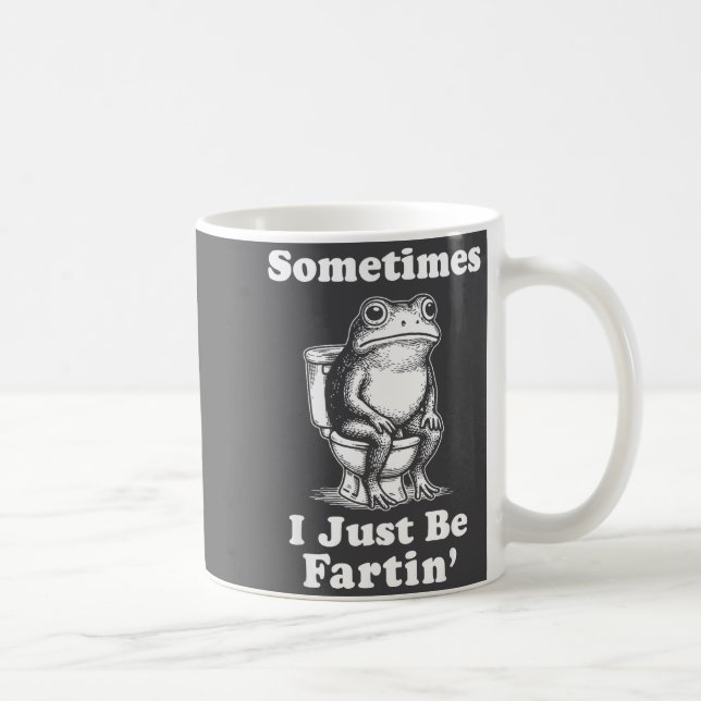 Sometimes I Just Be On' Frog  Coffee Mug (Right)