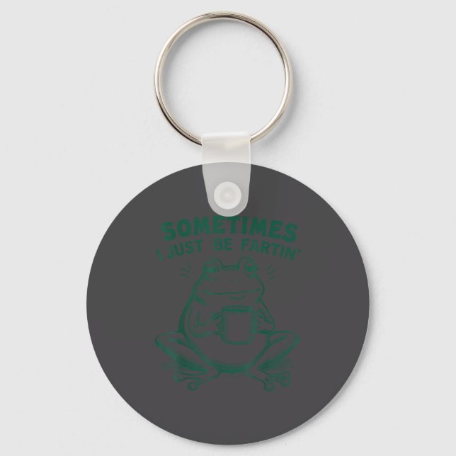 Sometimes I Silly Just Fartin Frog Key Ring (Front)