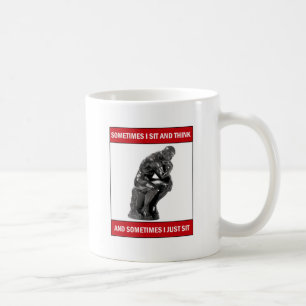 Sometimes I sit and think and sometimes I just sit Coffee Mug