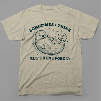 Sometimes I Think But Then I Forget Seal T-Shirt