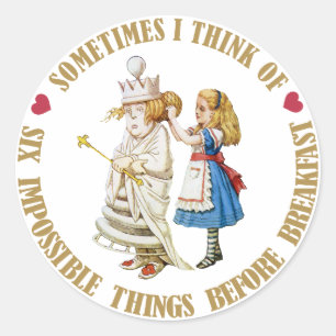 SOMETIMES I THINK OF SIX IMPOSSIBLE THINGS BEFORE CLASSIC ROUND STICKER
