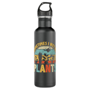 Sometimes I Wet My Plants Funny Gardening 710 Ml Water Bottle