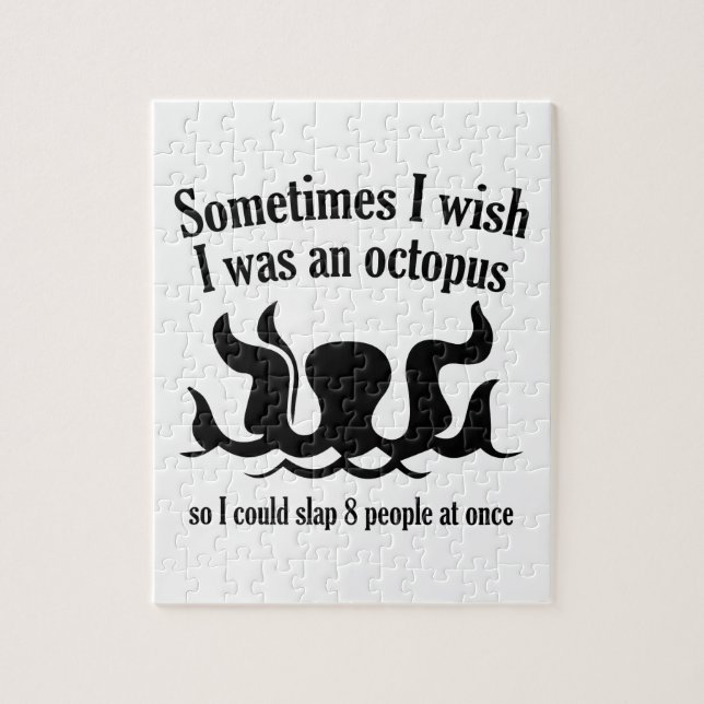 Sometimes I Wish I Was An Octopus Jigsaw Puzzle (Vertical)
