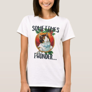 Sometimes i wonder...funny cat staring T-Shirt