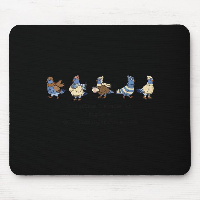 Sometimes I Wonder If Geons Are Thinking About Me  Mouse Pad (Front)