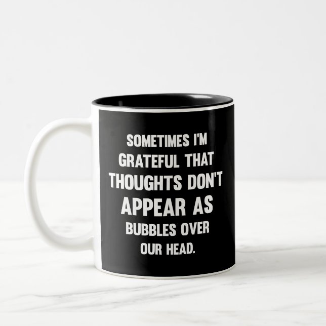 Sometimes I'm Grateful.| Funny tee | Humor Two-Tone Coffee Mug (Left)