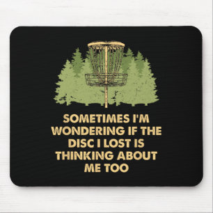 Sometimes I'm Wondering Disc Golf Memes Golfer Tre Mouse Pad