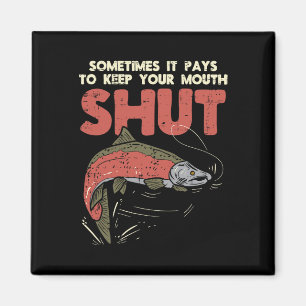 Sometimes It Pays Keep Mouth Shut Funny Fish Fishi Magnet