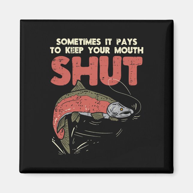 Sometimes It Pays Keep Mouth Shut Funny Fish Fishi Magnet (Front)