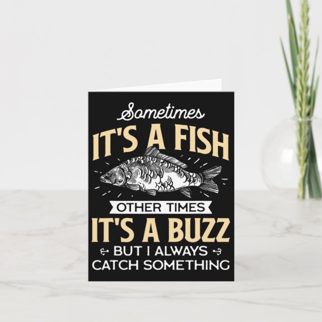Sometimes It's A Fish - Funny Fishing And Angler J Card (Front)