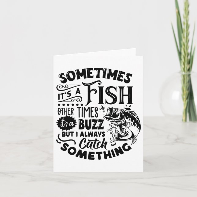 Sometimes It's A Fish Other Times It's A Buzz Funn Card (Front)