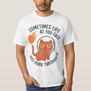 Sometimes Life Comes at You Fast – Cute Space Cat T-Shirt