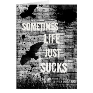 Sometimes Life Just Sucks