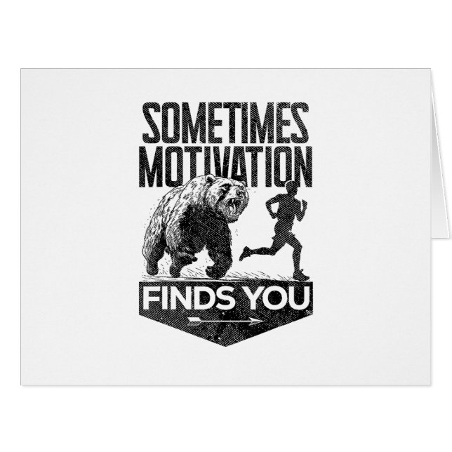 Sometimes Motivation Finds You Funny Running Motiv (Front Horizontal)