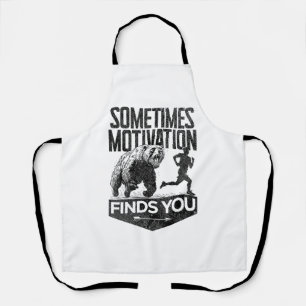 Sometimes Motivation Finds You Funny Running Motiv Apron