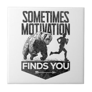 Sometimes Motivation Finds You Funny Running Motiv Ceramic Tile