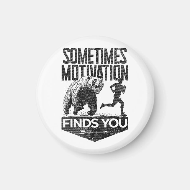 Sometimes Motivation Finds You Funny Running Motiv Magnet (Front)
