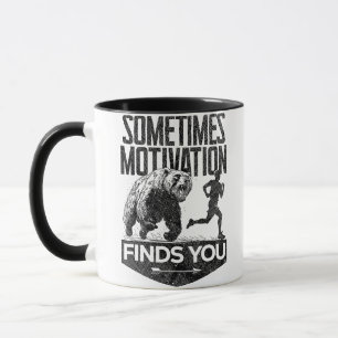 Sometimes Motivation Finds You Funny Running Motiv Mug