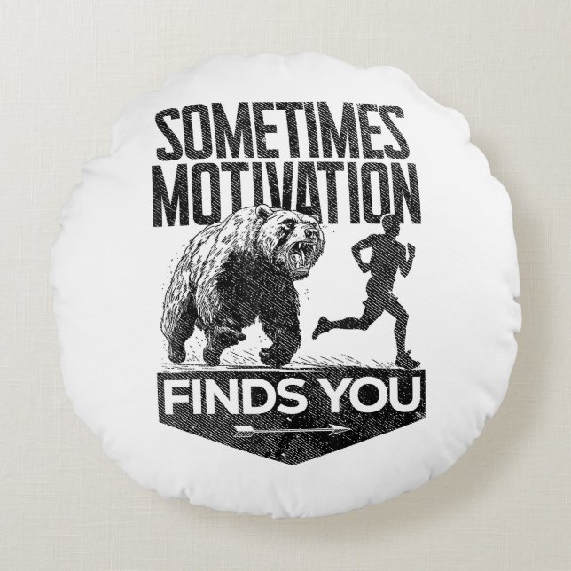 Sometimes Motivation Finds You Funny Running Motiv Round Cushion (Front)