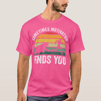 Sometimes Motivation Finds You Retro Bear Funny Hi T-Shirt