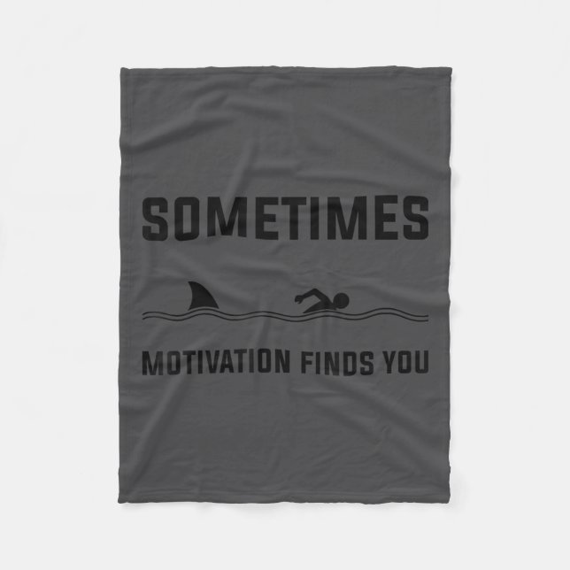 Sometimes Motivation Finds You Swimming Shark Moti Fleece Blanket (Front)